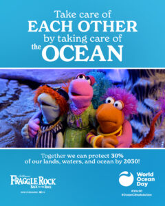 Fraggle Rock, World Ocean Day